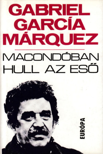 Gabriel Garca Marquez - Macondban hull az es