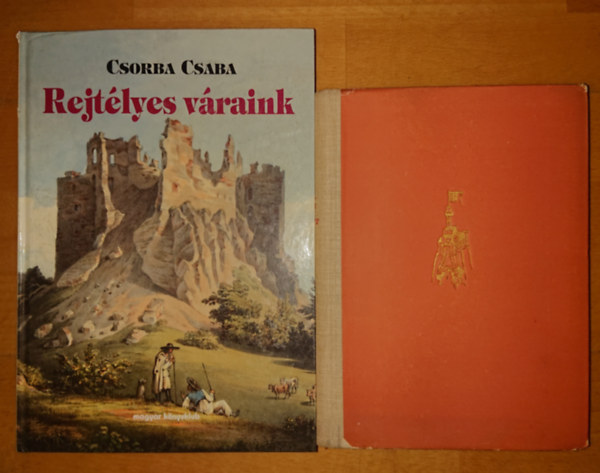 Ger Lszl, Csorba Csaba - 2 knyv a magyar vrakrl: Magyarorszgi vrptszet, Rejtlyes vraink