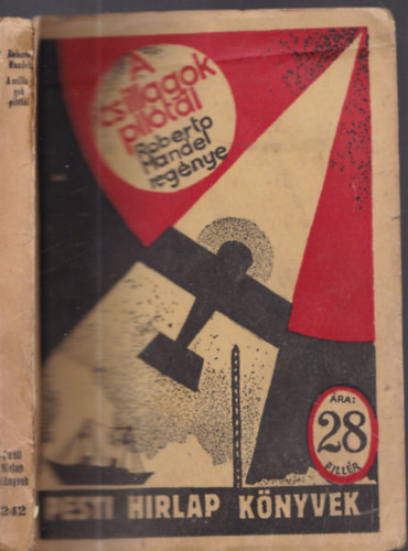 Robert Mandel - A csillagok pil�t�i (Pesti H�rlap K�nyvek 242.)