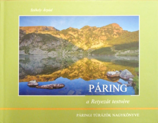 Sz�kely �rp�d - P�ring - a Retyez�t testv�re