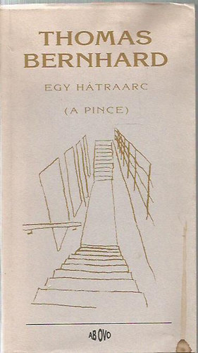 Thomas Bernhard - Egy hátraarc (A pince)