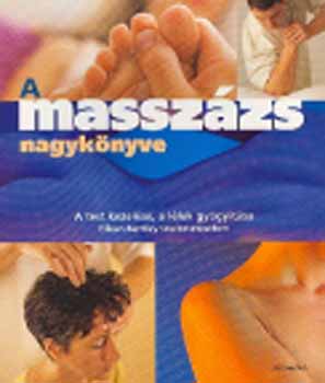 Eilean Bentley - A masszázs nagykönyve - A test kezelése, a lélek gyógyítása
