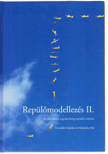 Hrsfalvi Sndor; Hrsfalvi Pl - Replmodellezs II - Az elmlettl a gyakorlatig minden szinten