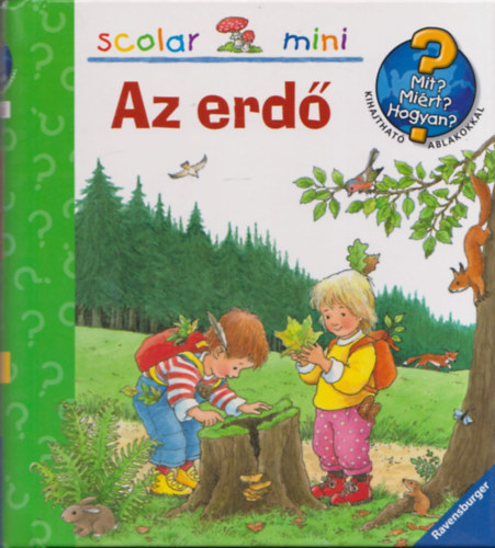 Az erd (Mit? Mirt? Hogyan?)- Scolar mini