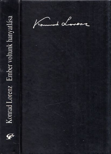 Konrad Lorenz - Ember voltunk hanyatl�sa