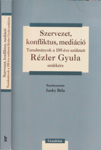 Janky Bla  (szerk.) - Szervezet, konfliktus, medici