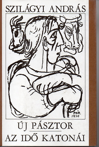 Szilágyi András - Új pásztor/Az idő katonái