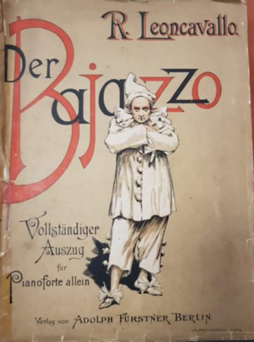 R. Leoncavallo - Der Bajazzo - Vollst�ndiger Auszug f�r Pianoforte allein