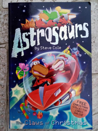 Steve Cole - Astrosaurs - The Claws of Christmas