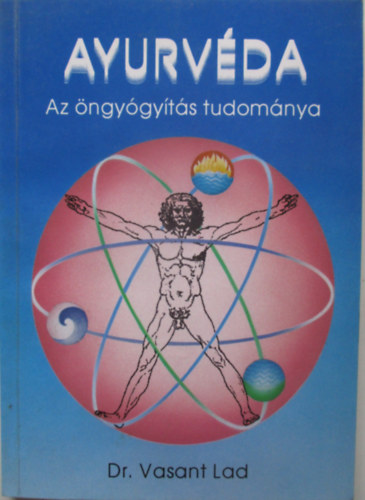 Vasant Dr. Lad - Ayurv�da-Az �ngy�gy�t�s tudom�nya