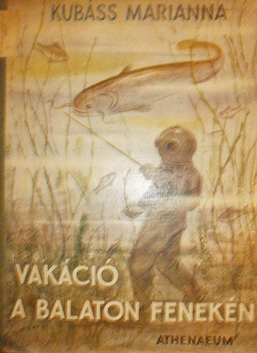 Kubss Marianna - Vakci a Balaton fenekn