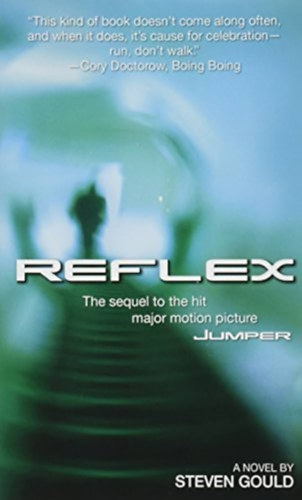 Steven Gould - Reflex: A Jumper Novel