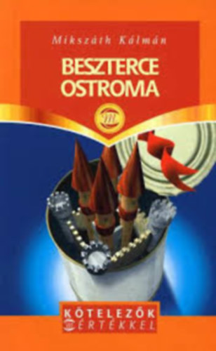 Mikszth Kmn - Beszterce ostroma (Ktelezk mrtkkel)