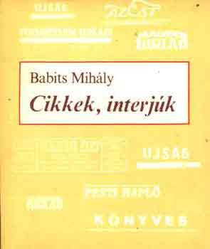Babits Mih�ly - Cikkek, interj�k