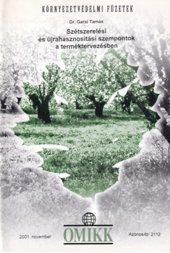 Dr. Garai Tamás - Szétszerelési és újrahasznosítási szempontok a terméktervezésben