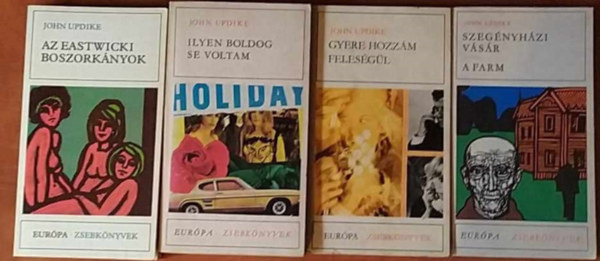 John Updike - 4 db Updike: Az Eastwicki boszorkányok + Gyere hozzám feleségül + Ilyen boldog se voltam + Szegényházi vásár - A farm