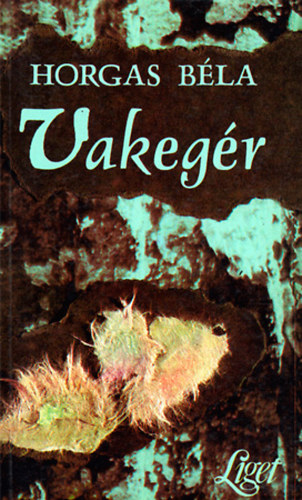 Horgas Béla - Vakegér