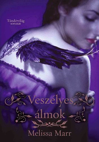 Melissa Marr - Veszlyes lmok