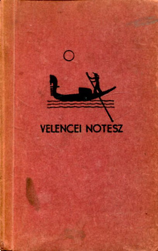 Megyery Ella - Velencei Notesz  Velence Trkpvel.
