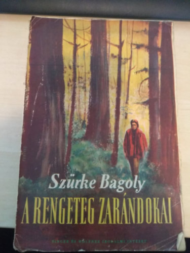 Grey Owl  (Sz�rke Bagoly) - A rengeteg zar�ndokai (Dr. Baktay Ervin ford�t�sa)