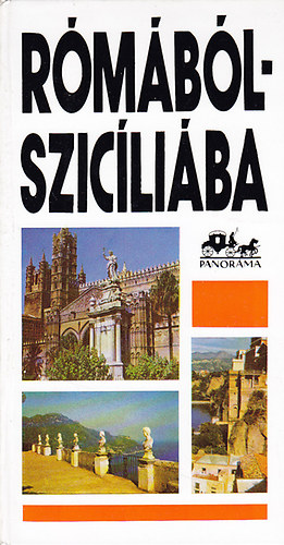 Wellner István - Rómából-Szicíliába ( Panoráma mini útikönyvek )