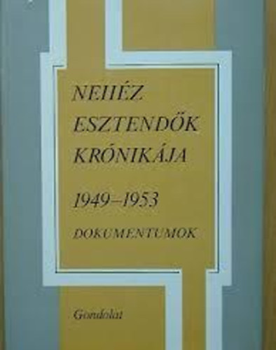 Balaogh Sándor - Nehéz esztendők krónikája