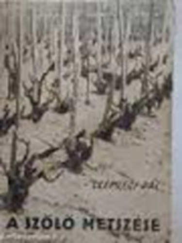 Dr. Csepregi P�l - A sz�l� metsz�se