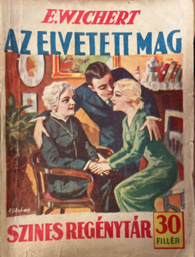 E. Wichert - Az elvetett mag (Szines regnytr 202. szm)