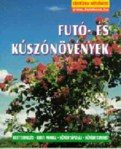 Wolfgang Seitz - Futó- és kúszónövények (Kertünk növényei)