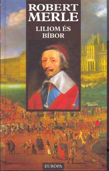 Robert Merle - Liliom s bbor
