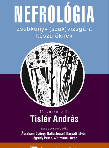 Tisl�r Andr�s Dr. - Nefrol�gia - zsebk�nyv (szak)vizsg�ra k�sz�l�knek