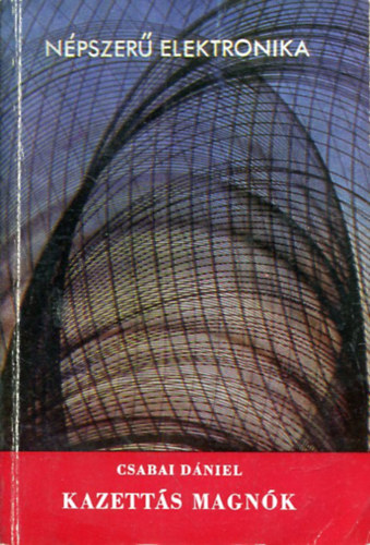 Csabai Dániel - Kazettás magnók (Népszerű Elektronika)