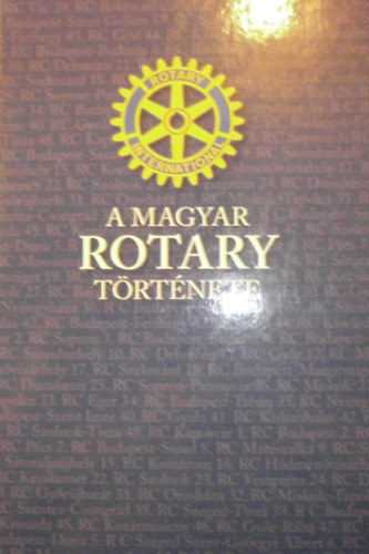 Cseri Mikls  (szerk.) - A Magyar Rotary trtnete