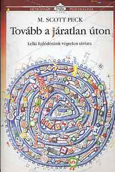 M. Scott Peck - Tovább a járatlan úton