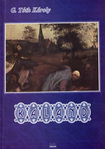 G.T�th K�roly - Kaland
