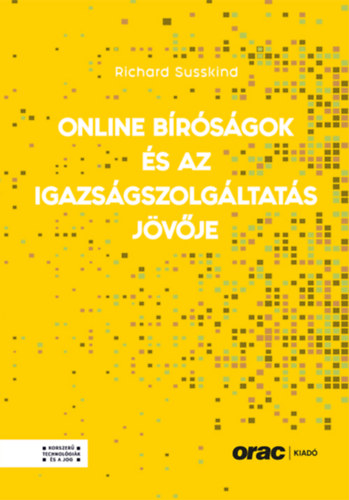 Richard Susskind - Online brsgok s az igazsgszolgltats jvje