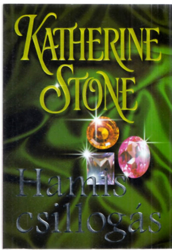 Katherine Stone - Hamis csillogs