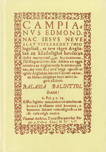 Campianus Edmondnak tíz okai - Az 1607. évi bécsi kiadás hasonmása
