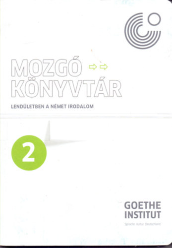 Nagy M�rta-S�rossi Bog�ta  (szerk.) - Mozg�k�nyvt�r 2 (Lend�letben a n�met irodalom)