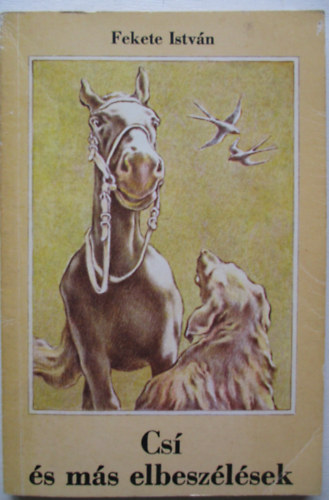 Fekete Istvn - Cs s ms elbeszlsek