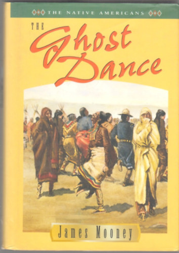 James Mooney - The Ghost Dance