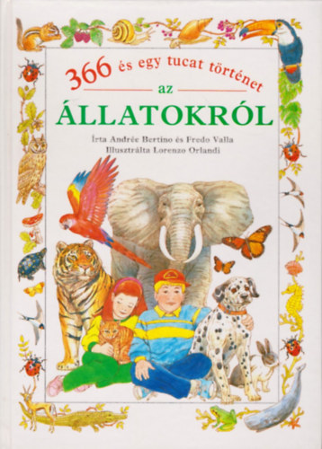 A.-Valla, F. Bertino - 366 �s egy tucat t�rt�net az �llatokr�l
