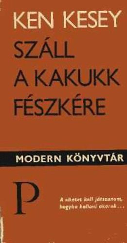 Ken Kesey - Szll a kakukk fszkre