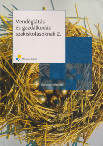 Sztruh�r Krisztina - Vend�gl�t�s �s gazd�lkod�s szakiskol�soknak 2.