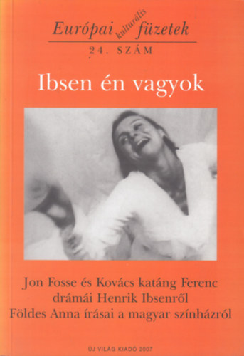 Mihályi Gábor (szerk.) - Ibsen én vagyok