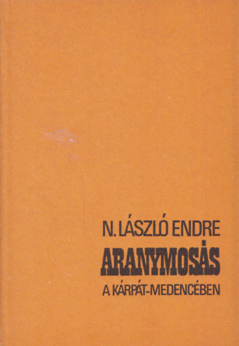 N. Lszl Endre - Aranymoss a krpt-medencben
