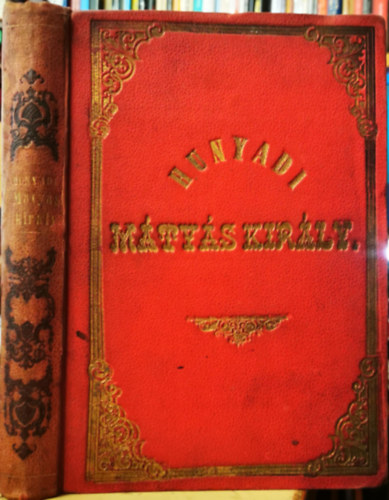 Frakn�i Vilmos - Hunyadi M�ty�s kir�ly 1440-1490