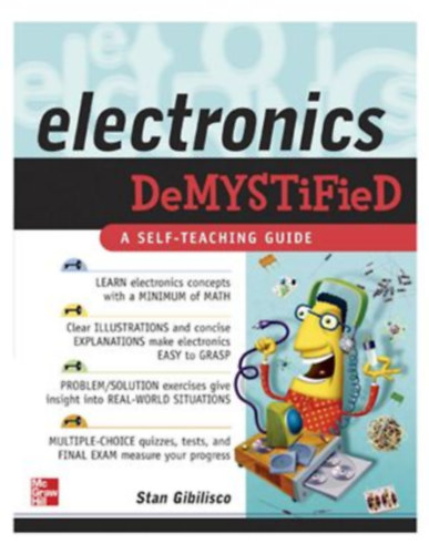 Stan Gibilisco  (Szerk.) - Electronics Demystified
