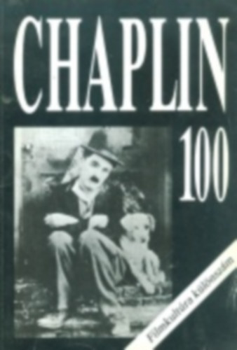 Chaplin 100 (Filmkultúra különszám)