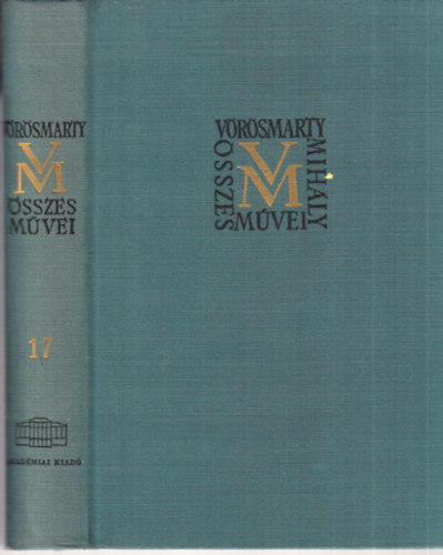Vrsmarty Mihly - Vrsmarty Mihly levelezse, Levelezs I. (Vrsmarty Mihly sszes mvei 17.) - kritikai kiads